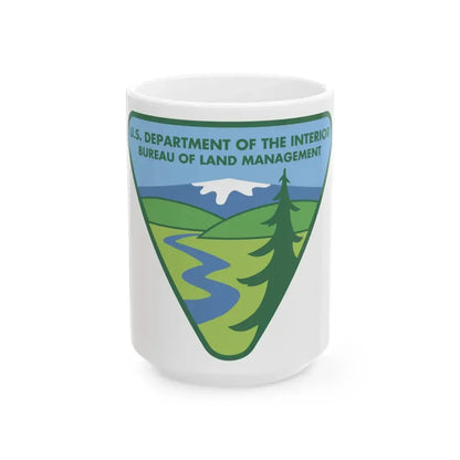 United States Bureau of Land Management - White Coffee Mug 15oz - Go Mug Yourself