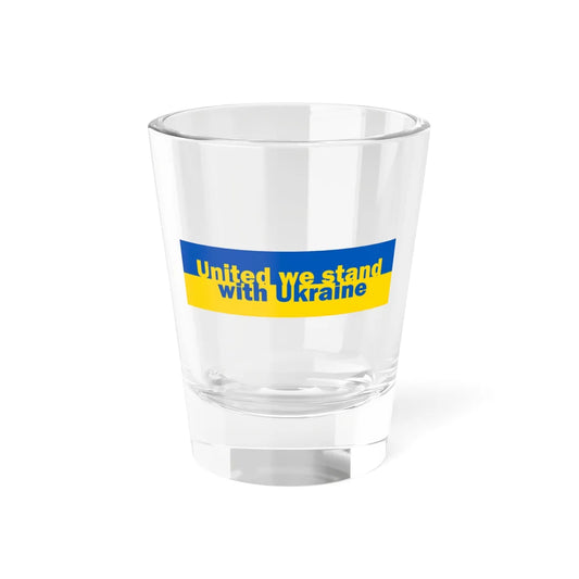 United we stand with Ukraine banner (Ukraine) Shot Glass 1.5oz 1.5oz - Go Mug Yourself