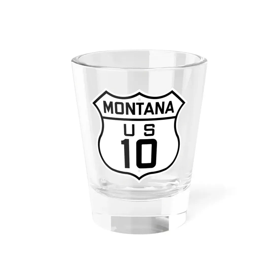 US 10 Montana 1926 (Montana) (Road Sign) Shot Glass 1.5oz 1.5oz - Go Mug Yourself