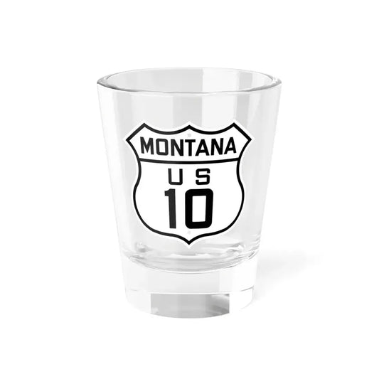 US 10 Montana 1926 (Montana) (Road Sign) Shot Glass 1.5oz 1.5oz - Go Mug Yourself