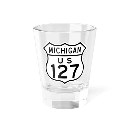 US 127 Michigan 1948 (Michigan) (Road Sign) Shot Glass 1.5oz 1.5oz - Go Mug Yourself