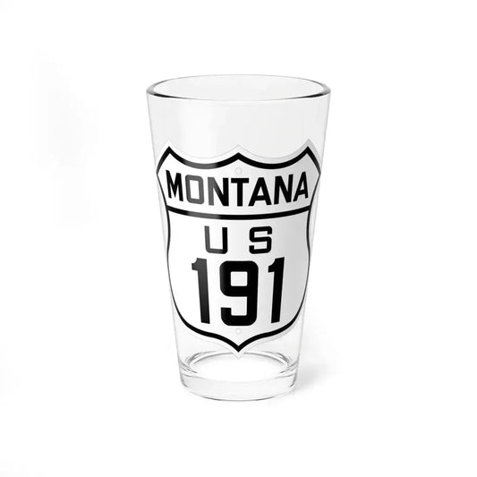 US 191 Montana 1926 (Montana) (Road Sign) Pint Glass 16oz 16oz - Go Mug Yourself
