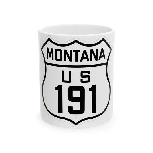 US 191 Montana 1926 (Montana) (Road Sign) White Coffee Mug 11oz - Go Mug Yourself
