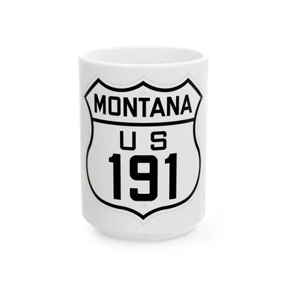 US 191 Montana 1926 (Montana) (Road Sign) White Coffee Mug 15oz - Go Mug Yourself
