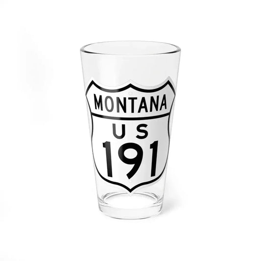 US 191 Montana 1948 (Montana) (Road Sign) Pint Glass 16oz 16oz - Go Mug Yourself