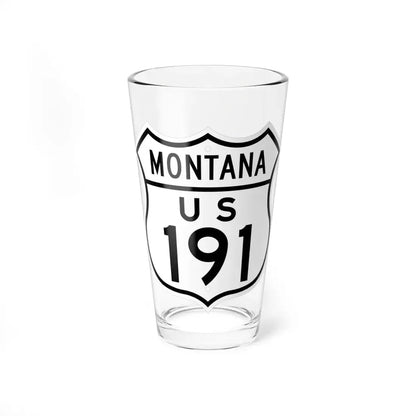 US 191 Montana 1948 (Montana) (Road Sign) Pint Glss 16oz 16oz - Go Mug Yourself