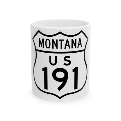 US 191 Montana 1948 (Montana) (Road Sign) White Coffee Mug 11oz - Go Mug Yourself