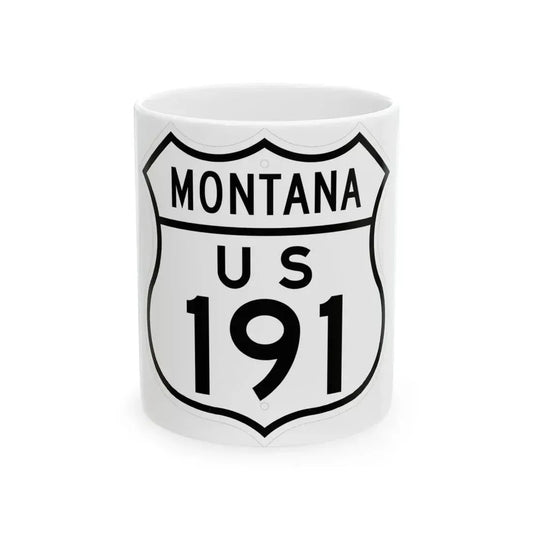 US 191 Montana 1948 (Montana) (Road Sign) White Coffee Mug 11oz - Go Mug Yourself