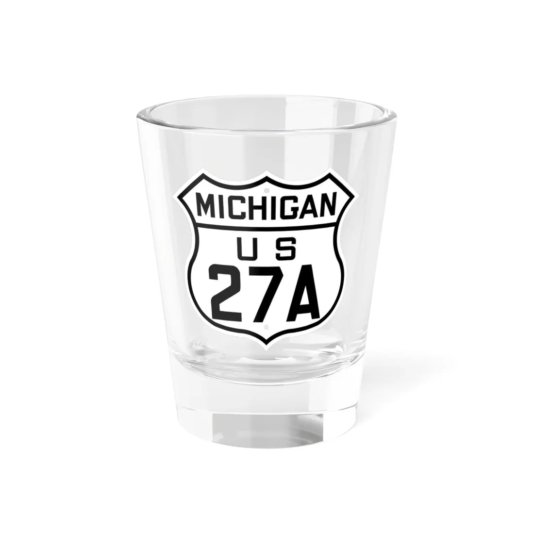 US 27A Michigan 1926 (Michigan) (Road Sign) Shot Glass 1.5oz 1.5oz - Go Mug Yourself