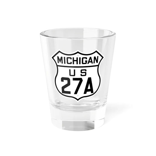 US 27A Michigan 1926 (Michigan) (Road Sign) Shot Glass 1.5oz 1.5oz - Go Mug Yourself