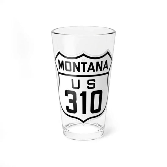 US 310 Montana 1926 (Montana) (Road Sign) Pint Glass 16oz 16oz - Go Mug Yourself