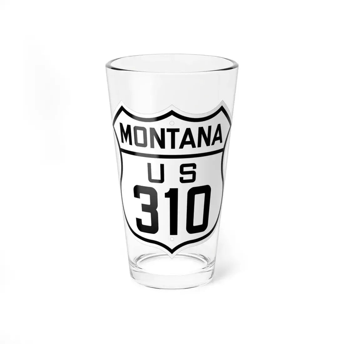 US 310 Montana 1926 (Montana) (Road Sign) Pint Glss 16oz 16oz - Go Mug Yourself