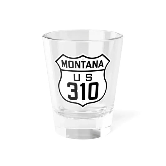 US 310 Montana 1926 (Montana) (Road Sign) Shot Glass 1.5oz 1.5oz - Go Mug Yourself
