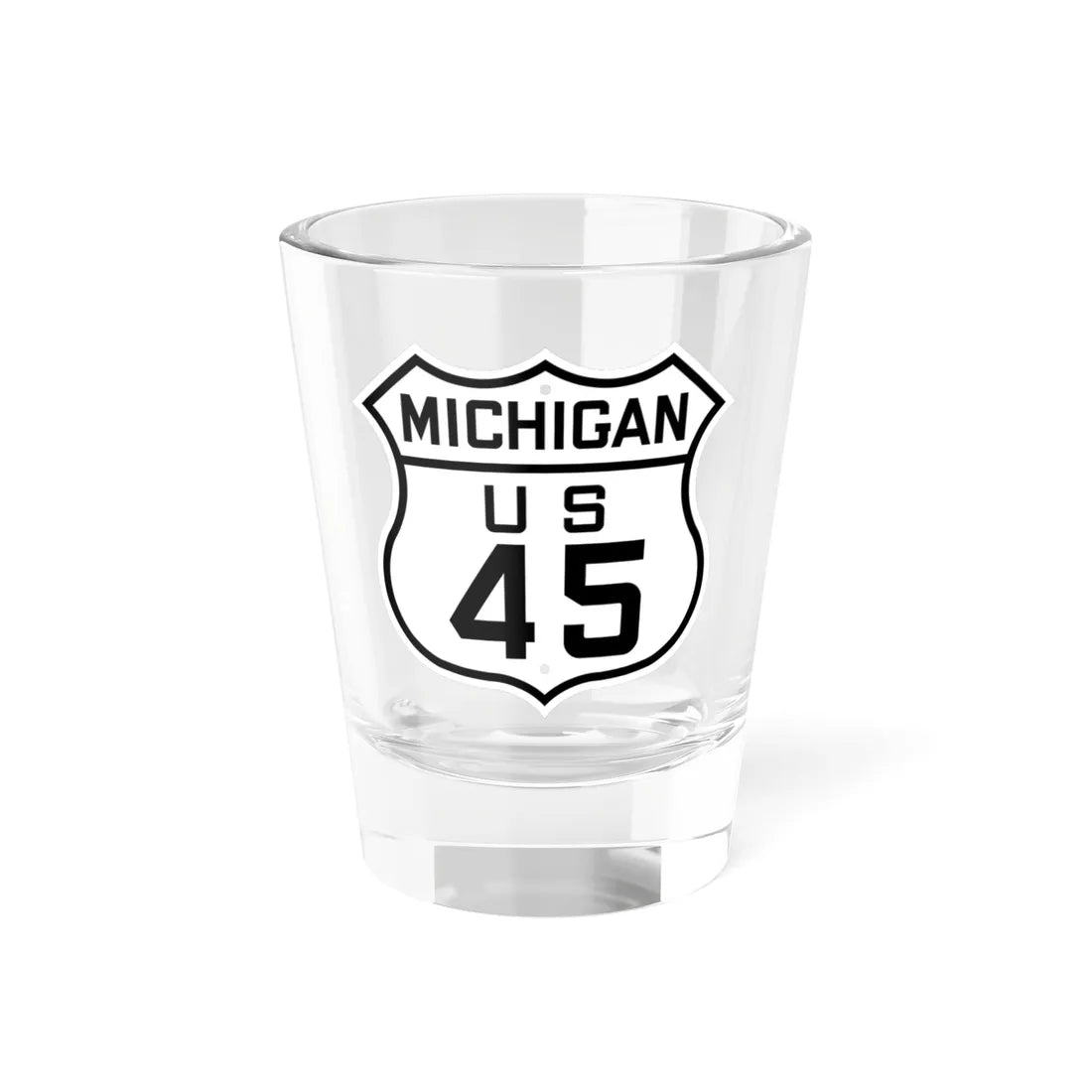 US 45 Michigan 1926 (Michigan) (Road Sign) Shot Glass 1.5oz 1.5oz - Go Mug Yourself