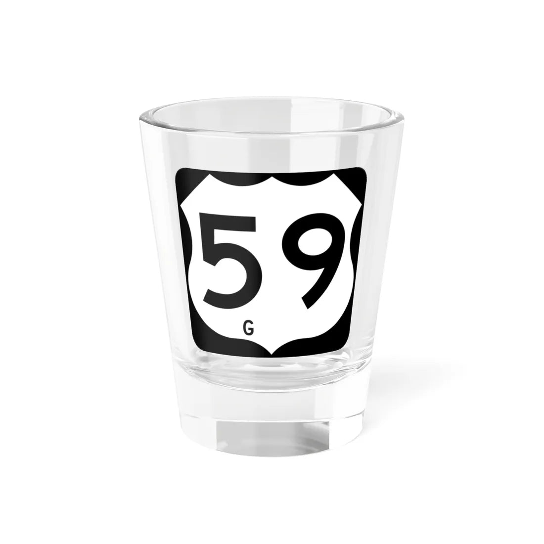 US 59-G (Texas) (Road Sign) Shot Glass 1.5oz 1.5oz - Go Mug Yourself