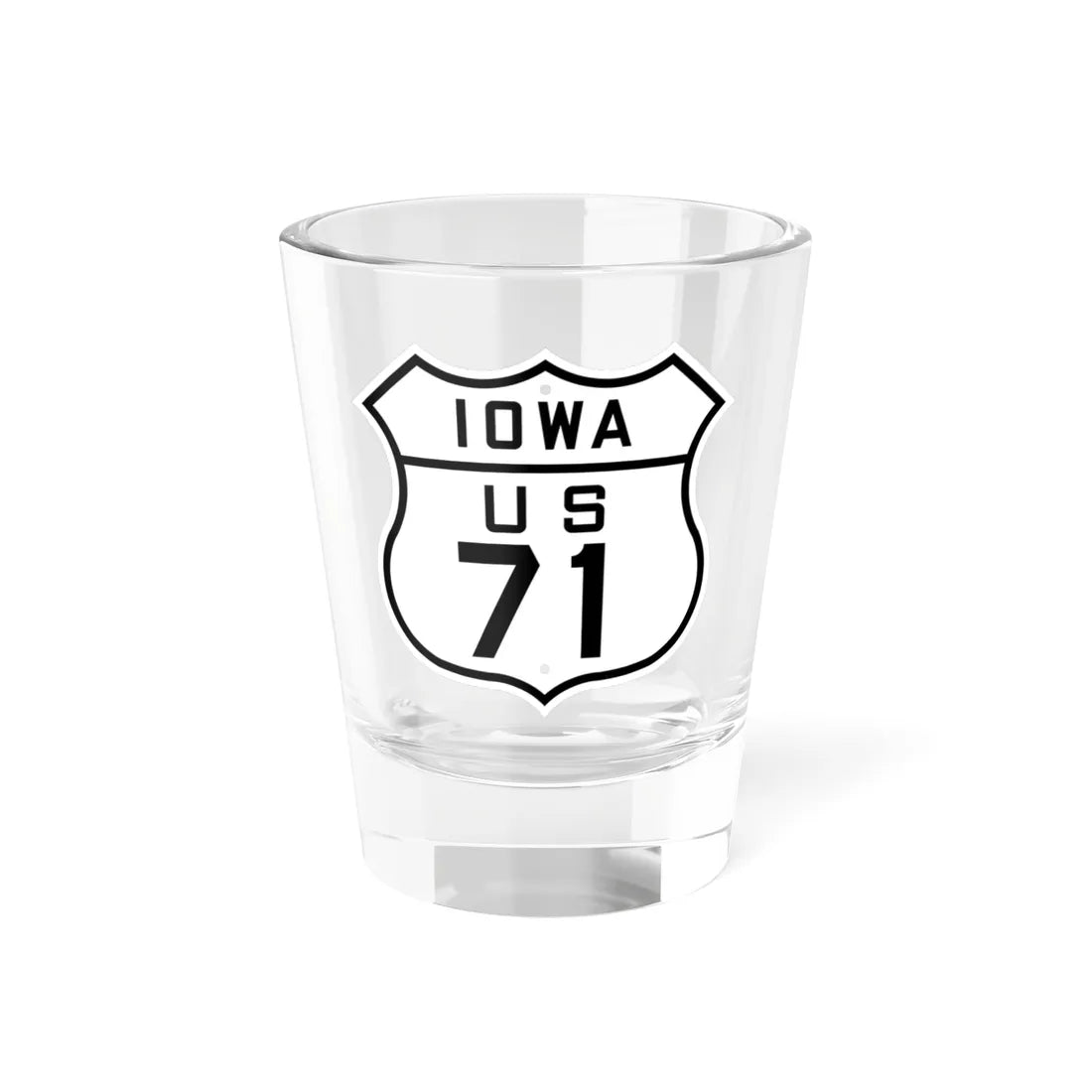 US 71 Iowa 1926 (Iowa) (Road Sign) Shot Glass 1.5oz 1.5oz - Go Mug Yourself