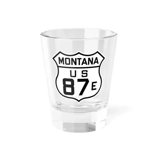 US 87E Montana 1926 (Montana) (Road Sign) Shot Glass 1.5oz 1.5oz - Go Mug Yourself