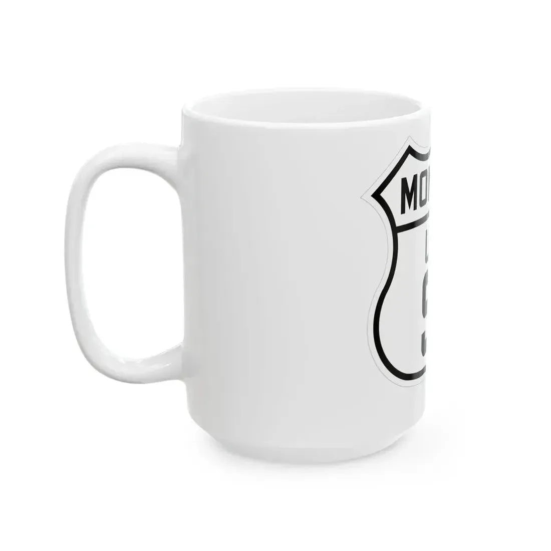 US 91 Montana 1926 (Montana) (Road Sign) White Coffee Mug - Go Mug Yourself
