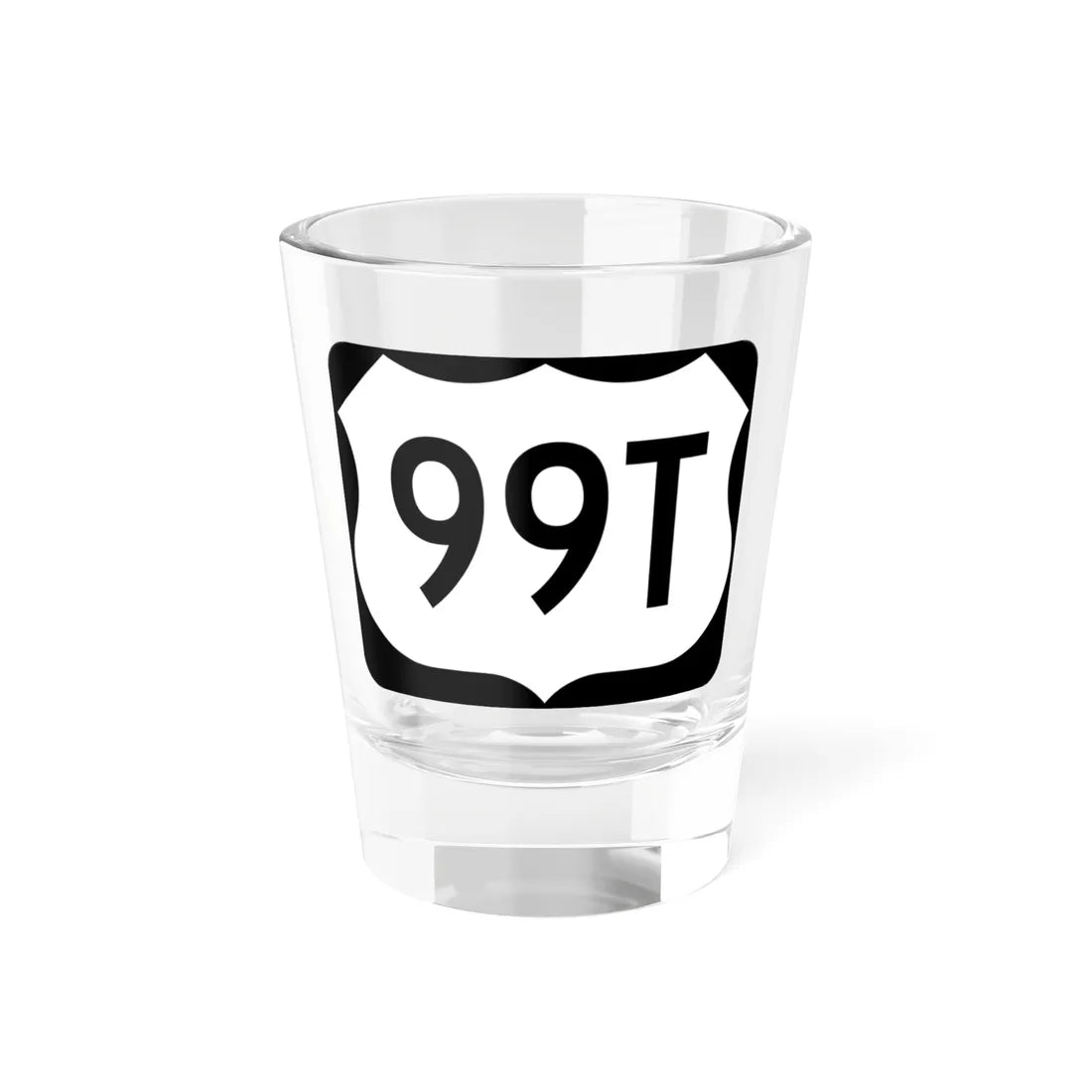US 99T (Washington) (Road Sign) Shot Glass 1.5oz 1.5oz - Go Mug Yourself
