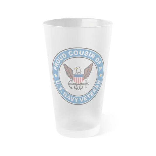 US Navy Veteran Proud Cousin (U.S. Navy) Frosted Pint Glass 16oz-Go Mug Yourself