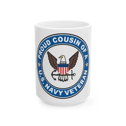 US Navy Veteran Proud Cousin (U.S. Navy) White Coffee Mug 15oz - Go Mug Yourself