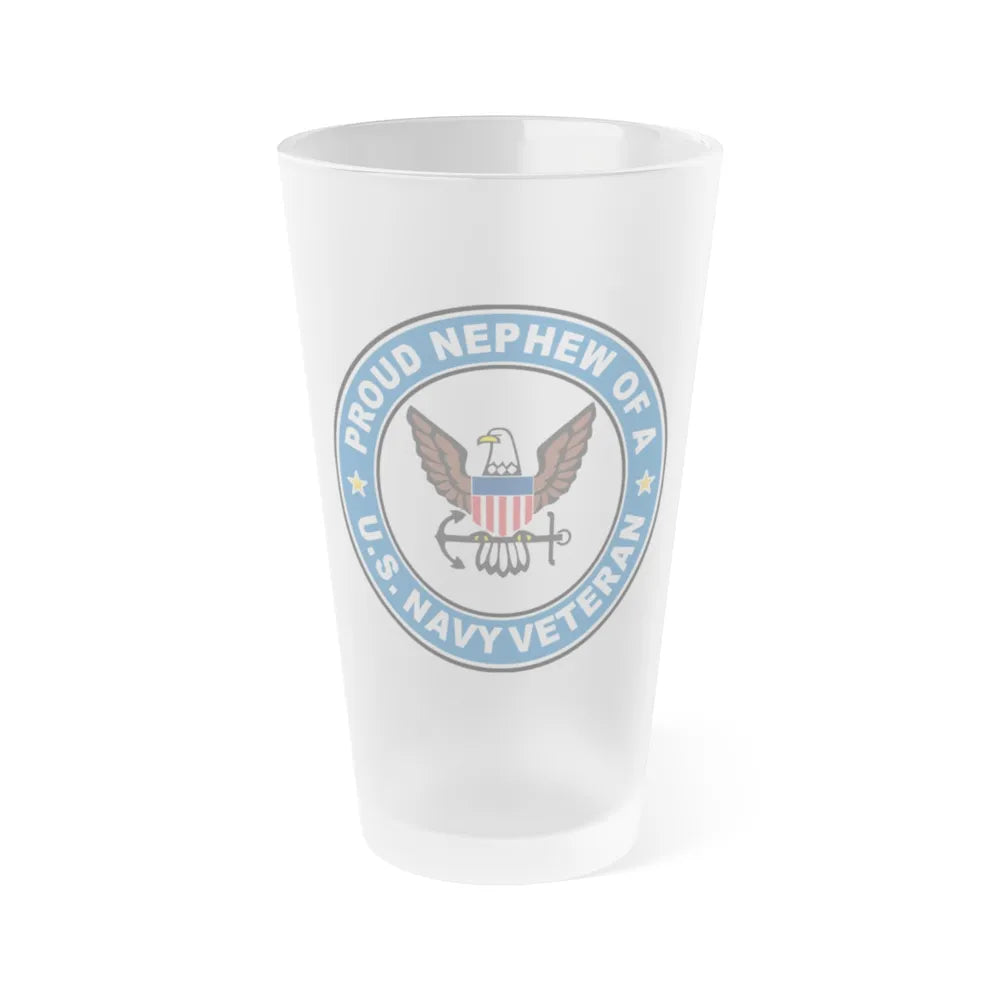 US Navy Veteran Proud Nephew (U.S. Navy) Frosted Pint Glass 16oz-Go Mug Yourself