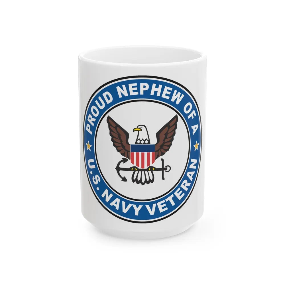 US Navy Veteran Proud Nephew (U.S. Navy) White Coffee Mug-15oz-Go Mug Yourself