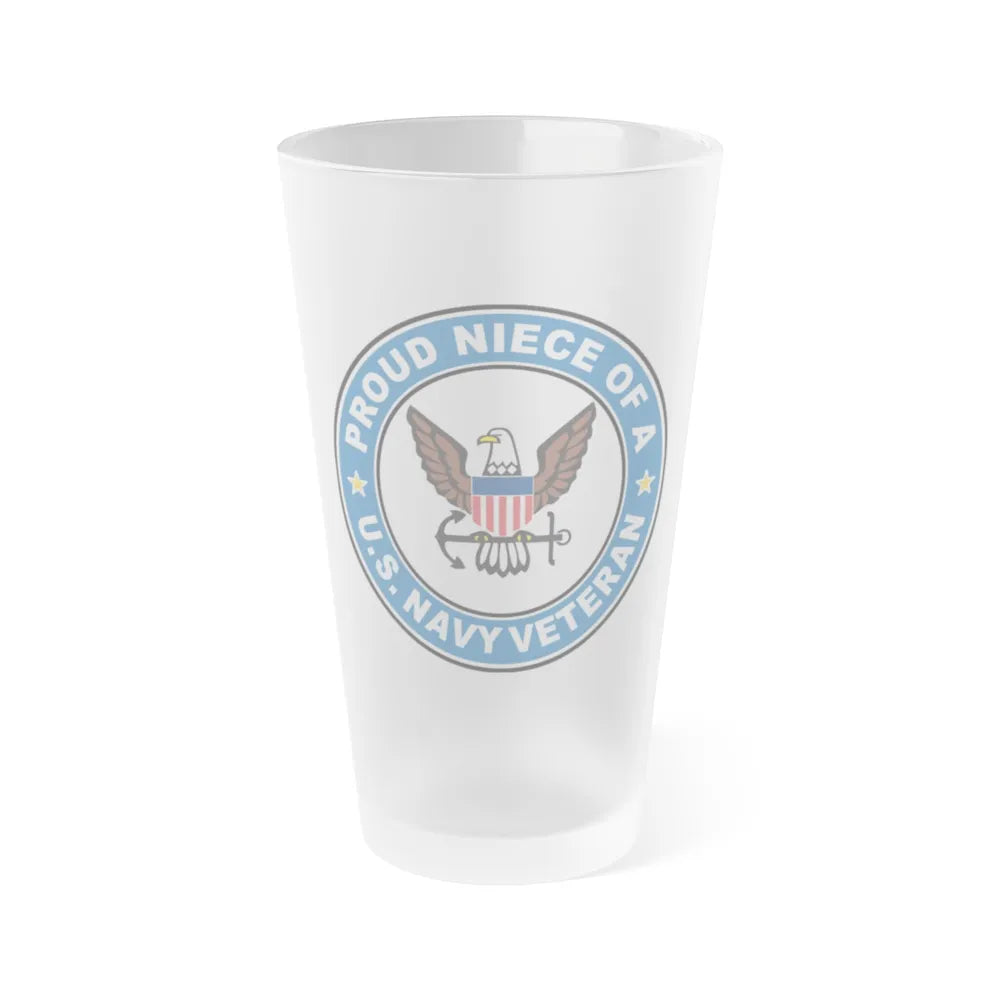 US Navy Veteran Proud Niece (U.S. Navy) Frosted Pint Glass 16oz-Go Mug Yourself