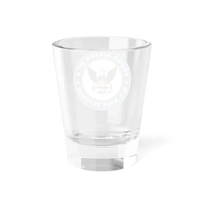 US Navy Veteran Proud Sister (U.S. Navy) Shot Glass 1.5oz - Go Mug Yourself