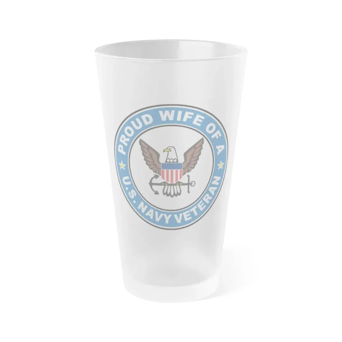 US Navy Veteran Proud Wife (U.S. Navy) Frosted Pint Glass 16oz Default Title - Go Mug Yourself
