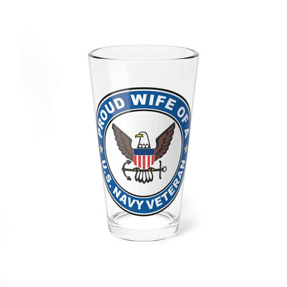 US Navy Veteran Proud Wife (U.S. Navy) Pint Glass 16oz 16oz - Go Mug Yourself