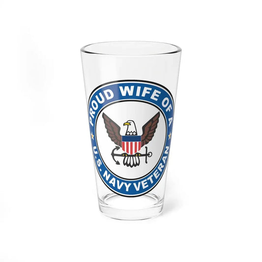 US Navy Veteran Proud Wife (U.S. Navy) Pint Glass 16oz 16oz - Go Mug Yourself