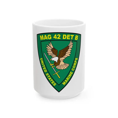 USMC United States Marine Corps MAG 42 DET B (USMC) White Coffee Mug 15oz - Go Mug Yourself
