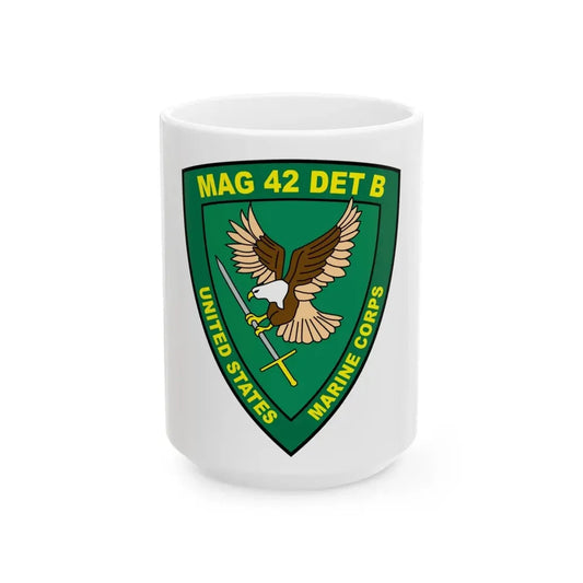 USMC United States Marine Corps MAG 42 DET B (USMC) White Coffee Mug 15oz - Go Mug Yourself