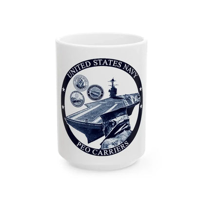 USN PEO Carriers (U.S. Navy) White Coffee Mug 15oz - Go Mug Yourself