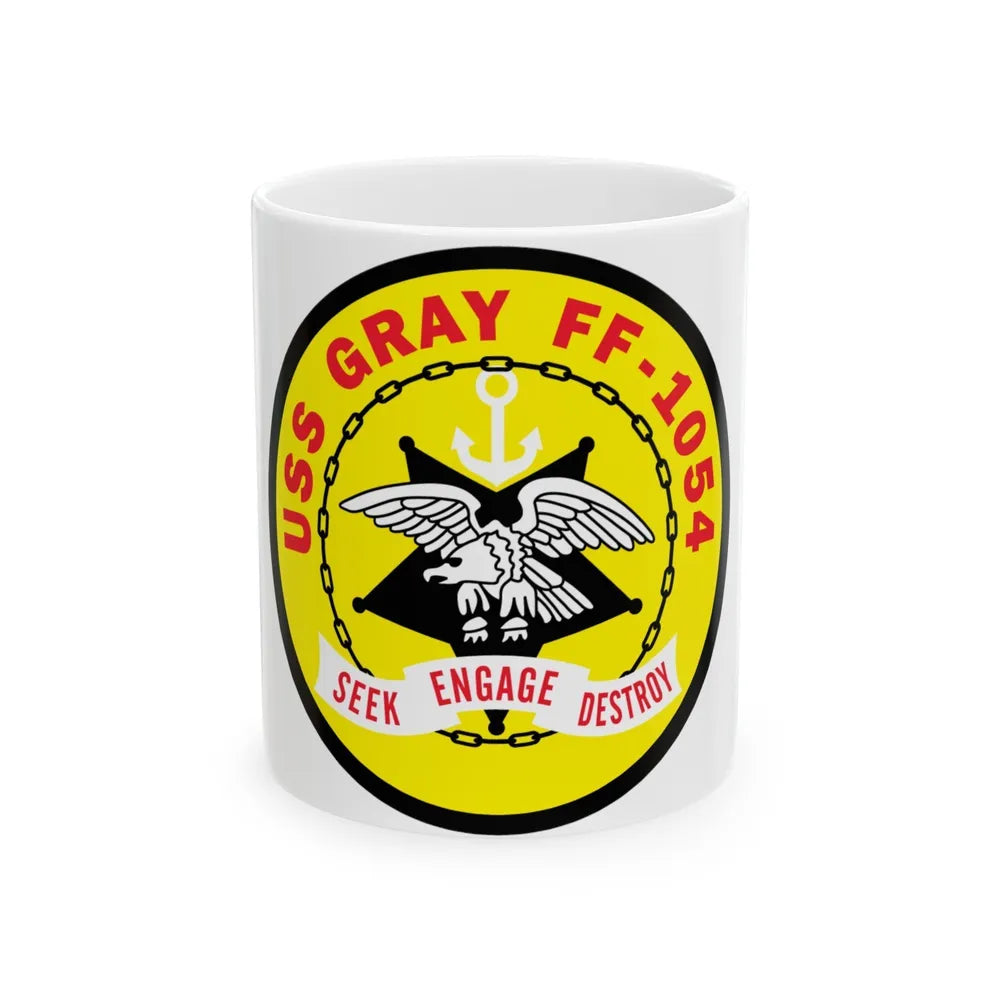 USS Gray FF 1054 Seek Engage Destry (U.S. Navy) White Coffee Mug-11oz-Go Mug Yourself