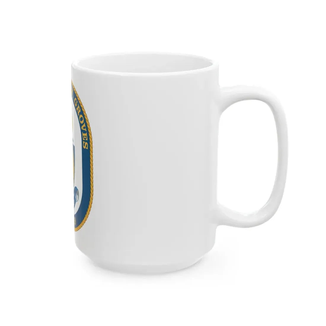 USS Stephen W Groves (U.S. Navy) White Coffee Mug - Go Mug Yourself