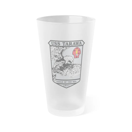 USS Tarawa Eagle Of The Sea LHA 1 BIN 1224 (U.S. Navy) Frosted Pint Glass 16oz-Go Mug Yourself