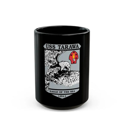 USS Tarawa Eagle Of The Sea LHA 1 BIN 1224 (U.S. Navy) Black Coffee Mug 15oz - Go Mug Yourself