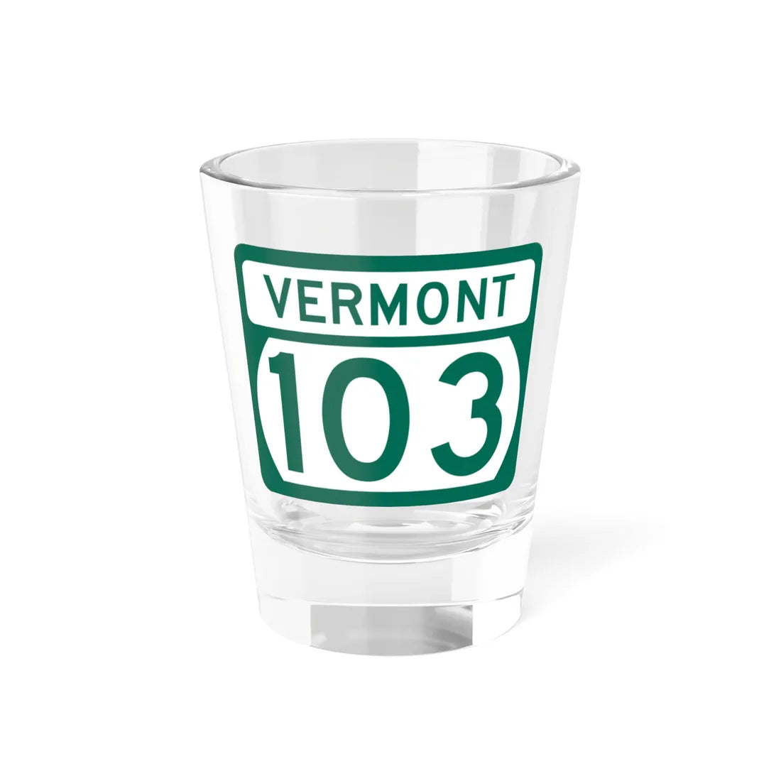 Vermont 103 (Vermont) (Road Sign) Shot Glass 1.5oz 1.5oz - Go Mug Yourself