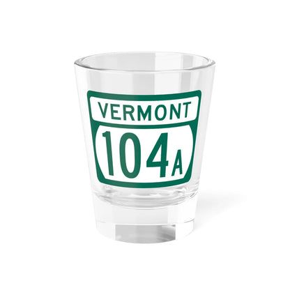 Vermont 104A (Vermont) (Road Sign) Shot Glass 1.5oz 1.5oz - Go Mug Yourself