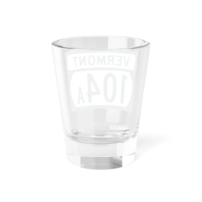 Vermont 104A (Vermont) (Road Sign) Shot Glass 1.5oz - Go Mug Yourself