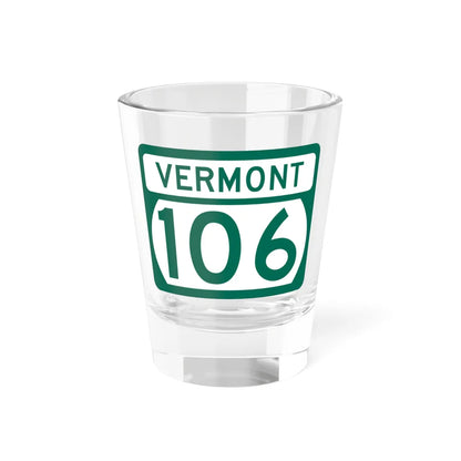 Vermont 106 (Vermont) (Road Sign) Shot Glass 1.5oz 1.5oz - Go Mug Yourself