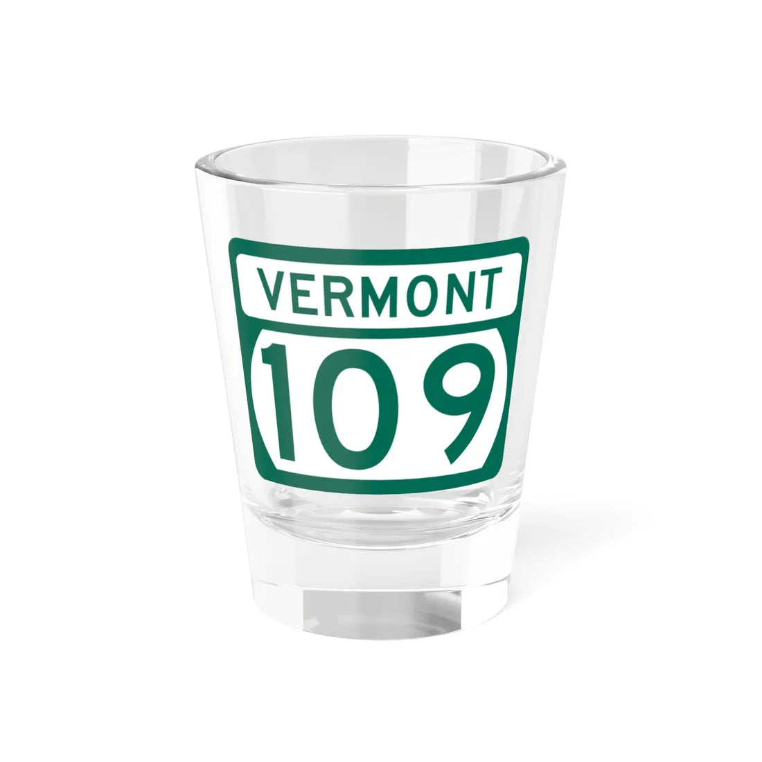 Vermont 109 (Vermont) (Road Sign) Shot Glass 1.5oz 1.5oz - Go Mug Yourself