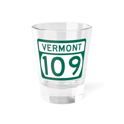 Vermont 109 (Vermont) (Road Sign) Shot Glass 1.5oz 1.5oz - Go Mug Yourself