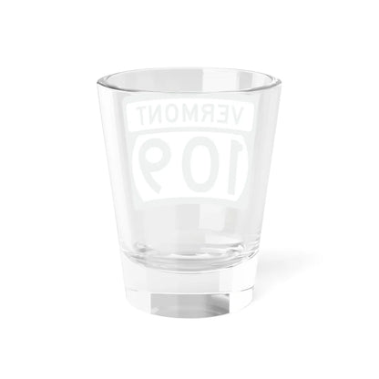 Vermont 109 (Vermont) (Road Sign) Shot Glass 1.5oz - Go Mug Yourself