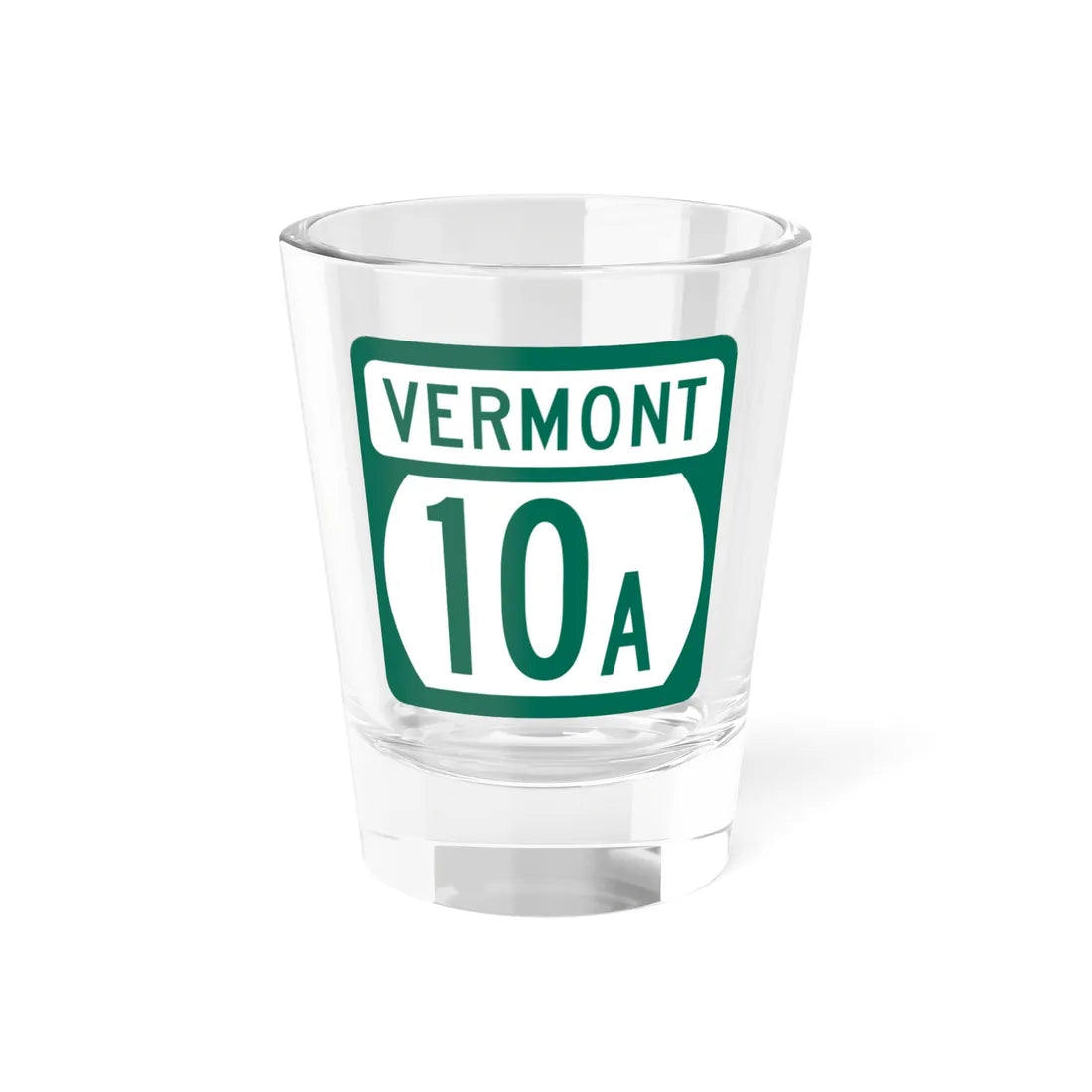 Vermont 10A (Vermont) (Road Sign) Shot Glass 1.5oz 1.5oz - Go Mug Yourself
