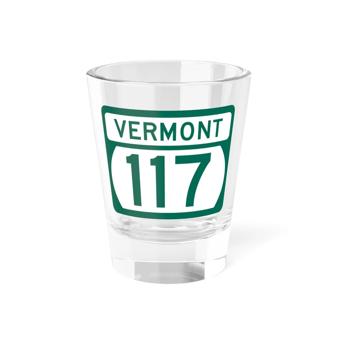 Vermont 117 (Vermont) (Road Sign) Shot Glass 1.5oz 1.5oz - Go Mug Yourself