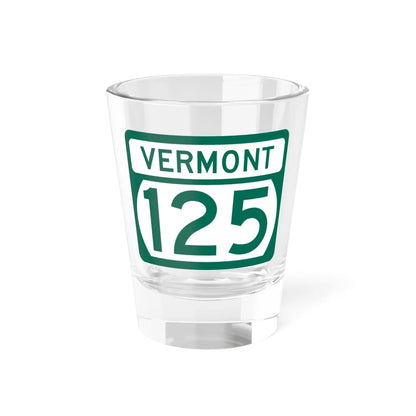 Vermont 125 (Vermont) (Road Sign) Shot Glass 1.5oz 1.5oz - Go Mug Yourself