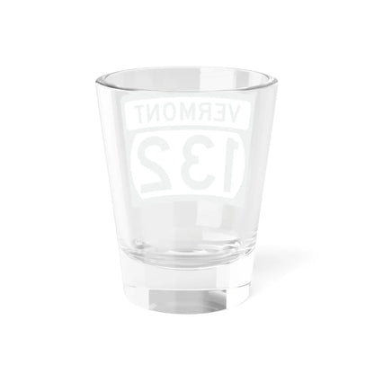 Vermont 132 (Vermont) (Road Sign) Shot Glass 1.5oz - Go Mug Yourself